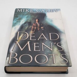 Mike Carey Dead Men's Boots Hardcover First Edition Felix Castor Urban Fantasy